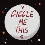 Giggle Me This